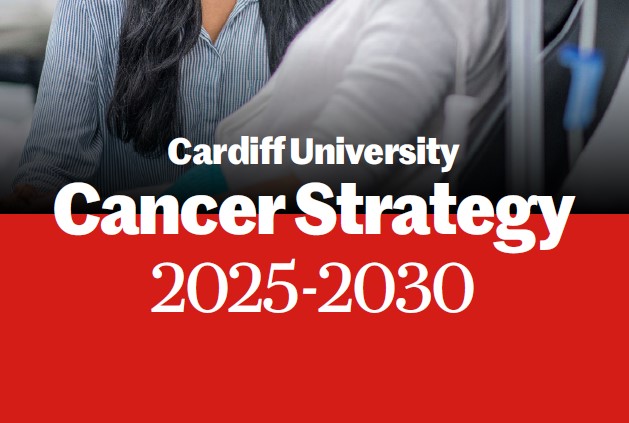 Cardiff University Cancer Strategy 2025-2030